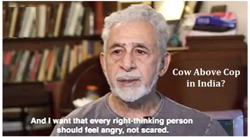 Naseeruddin Shah says cow's life more important than police officer in India